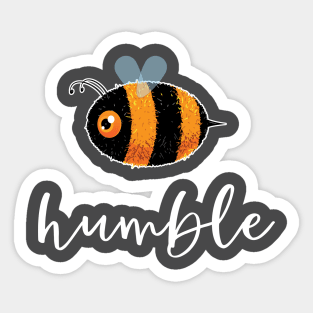 Be (Bee) Humble Cute Funny Gift Women Men Kids Boys Girls Sticker